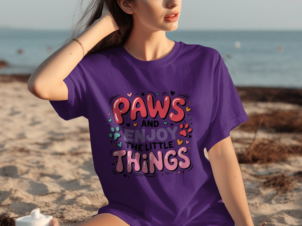 Paws And Enjoy The Little Things Fun Graphic Design T-Shirts
