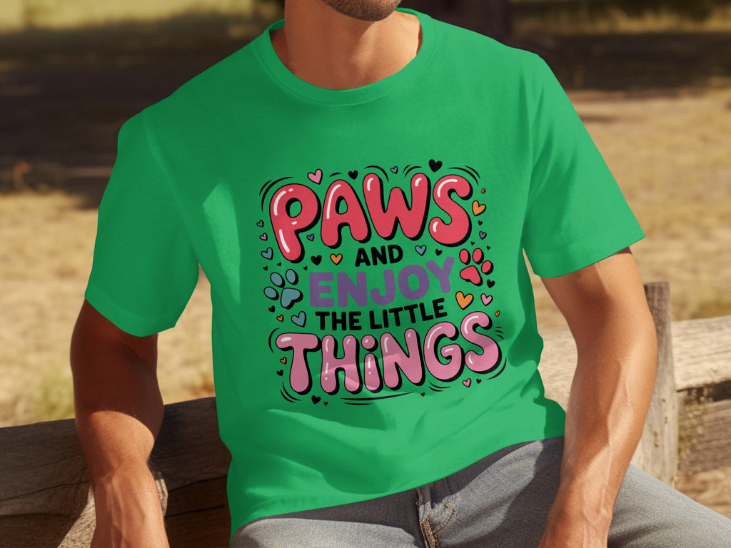 Paws And Enjoy The Little Things Fun Graphic Design T-Shirts