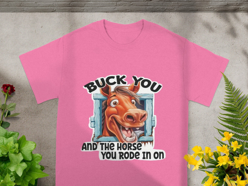 Buck You And The Horse Rode In On Funny T-Shirts product image 5