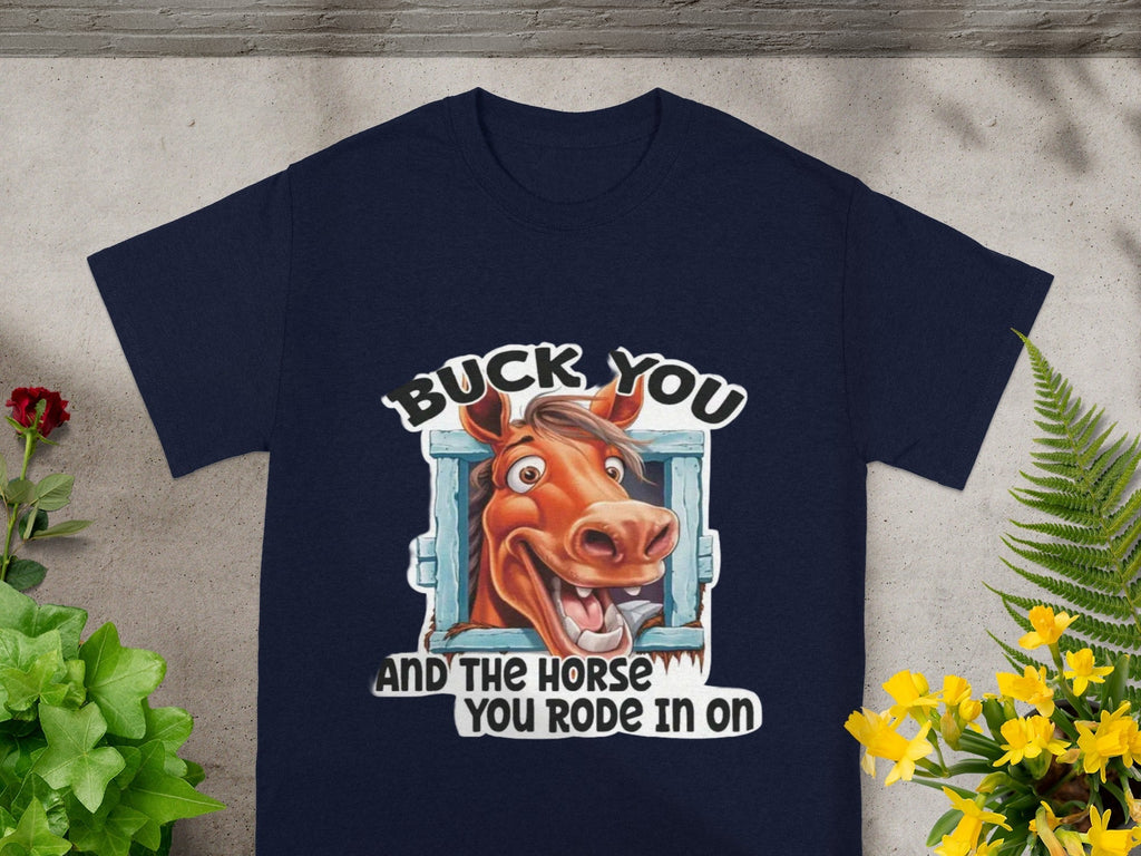 Buck You And The Horse Rode In On Funny T-Shirts product image 3