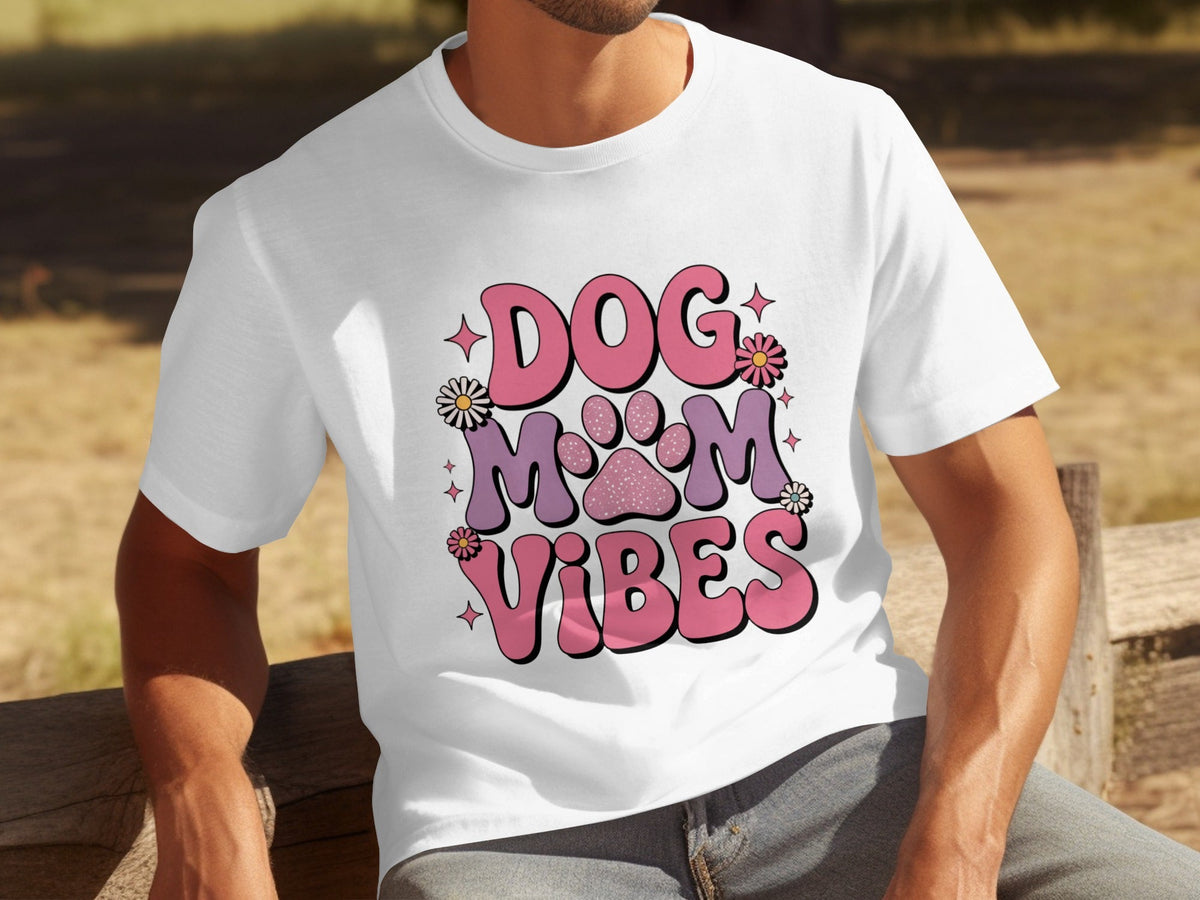 Dog Mom Vibes Daisy T-Shirts