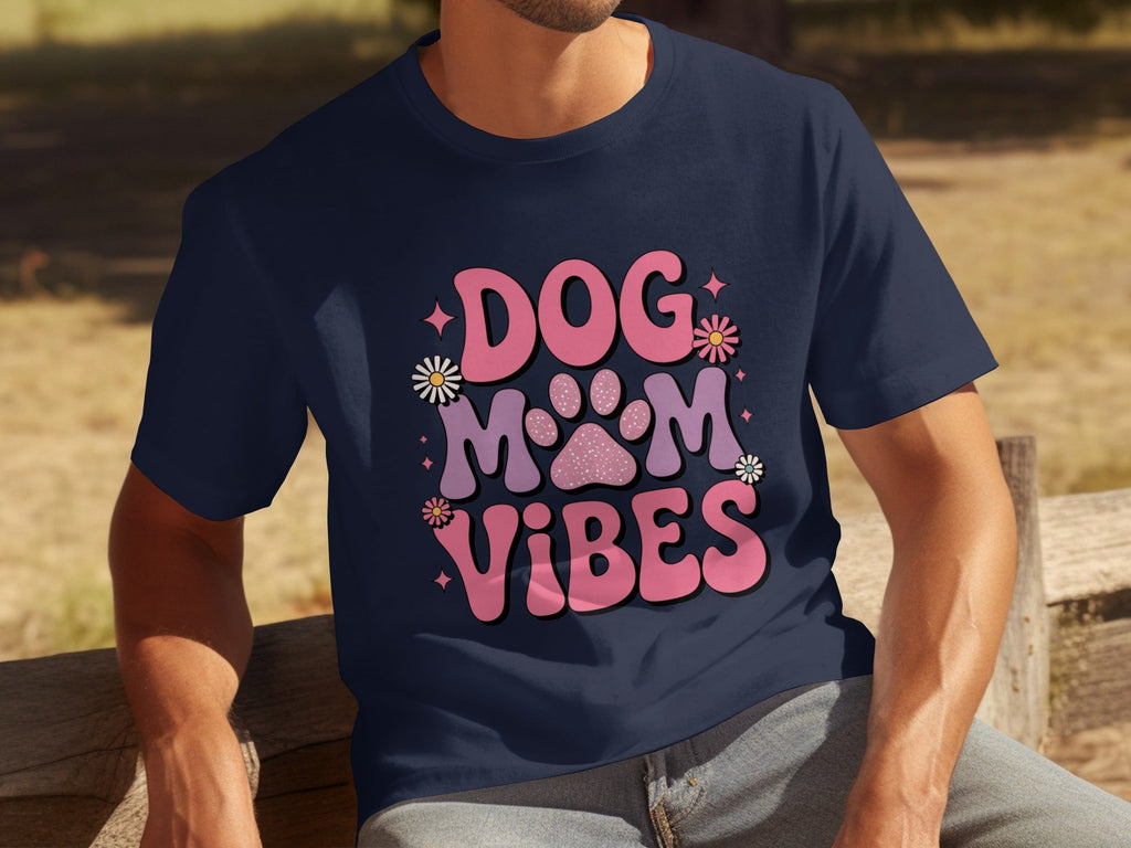 Dog Mom Vibes Daisy T-Shirts