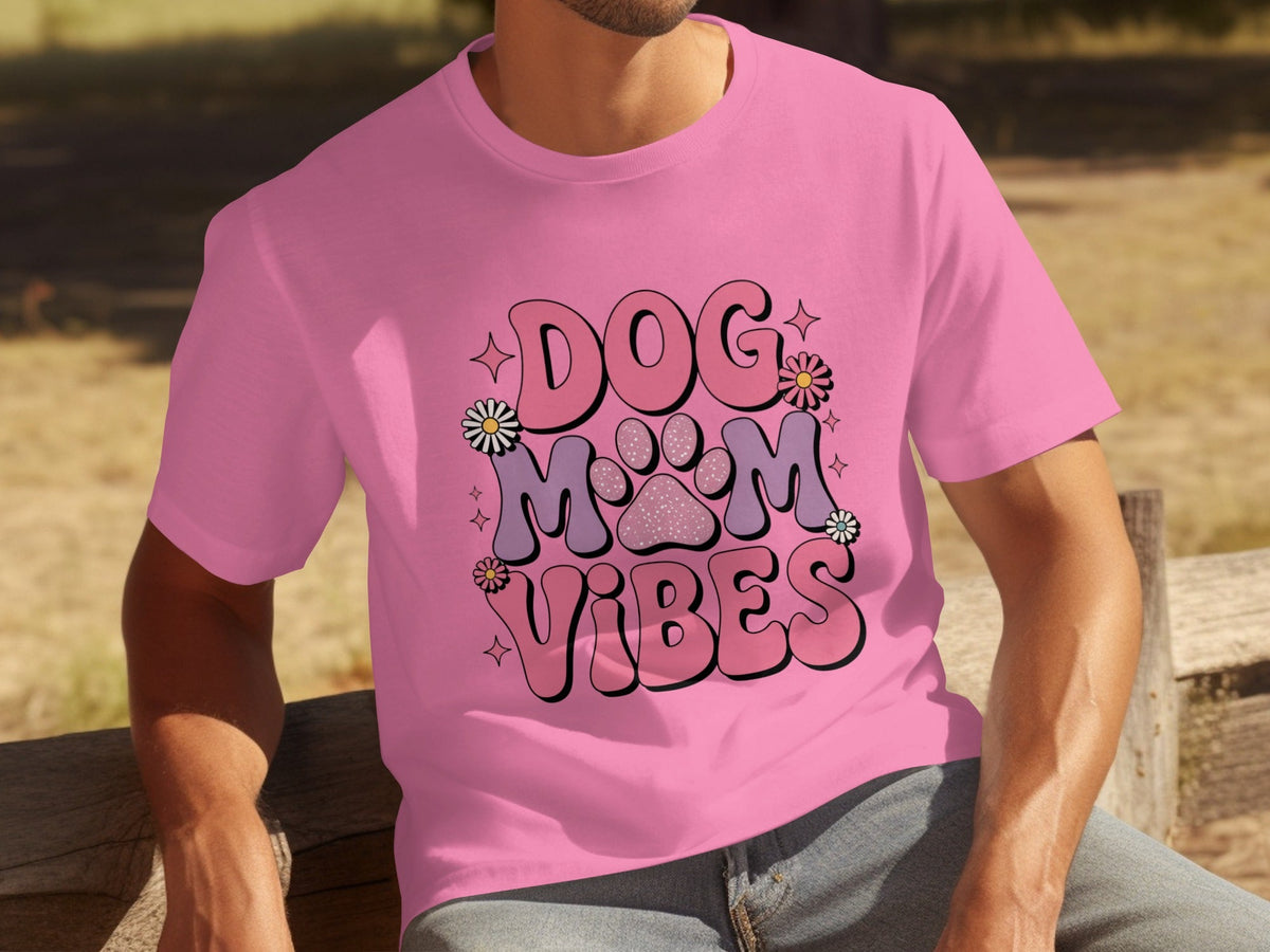 Dog Mom Vibes Daisy T-Shirts