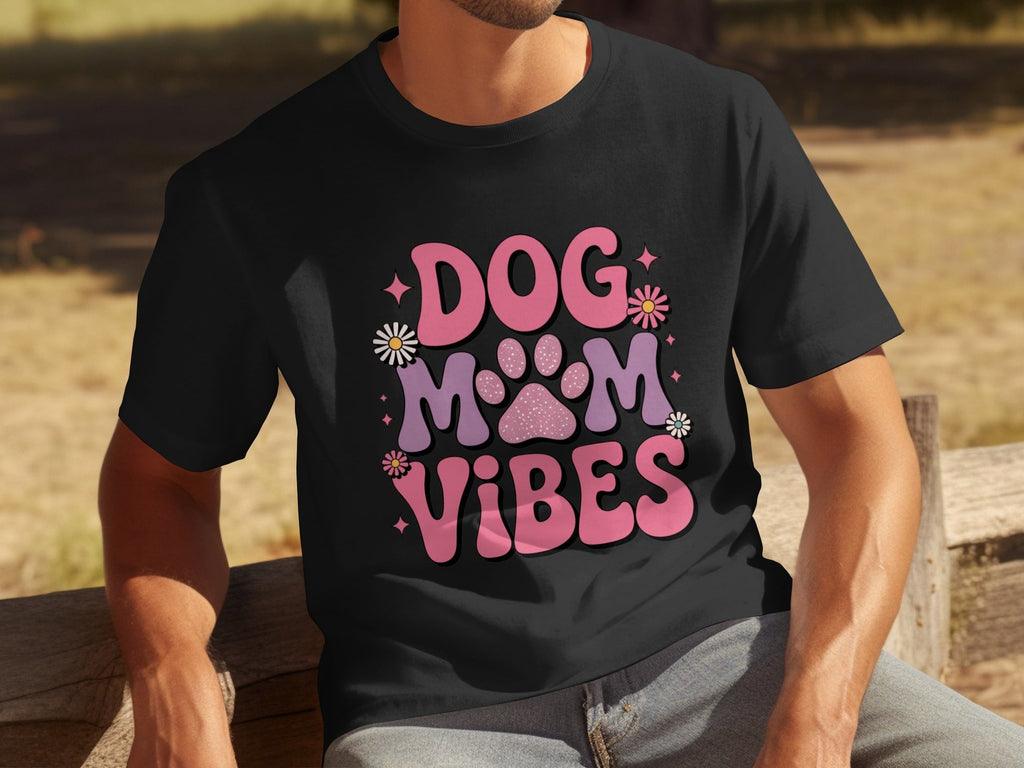 Dog Mom Vibes Daisy T-Shirts