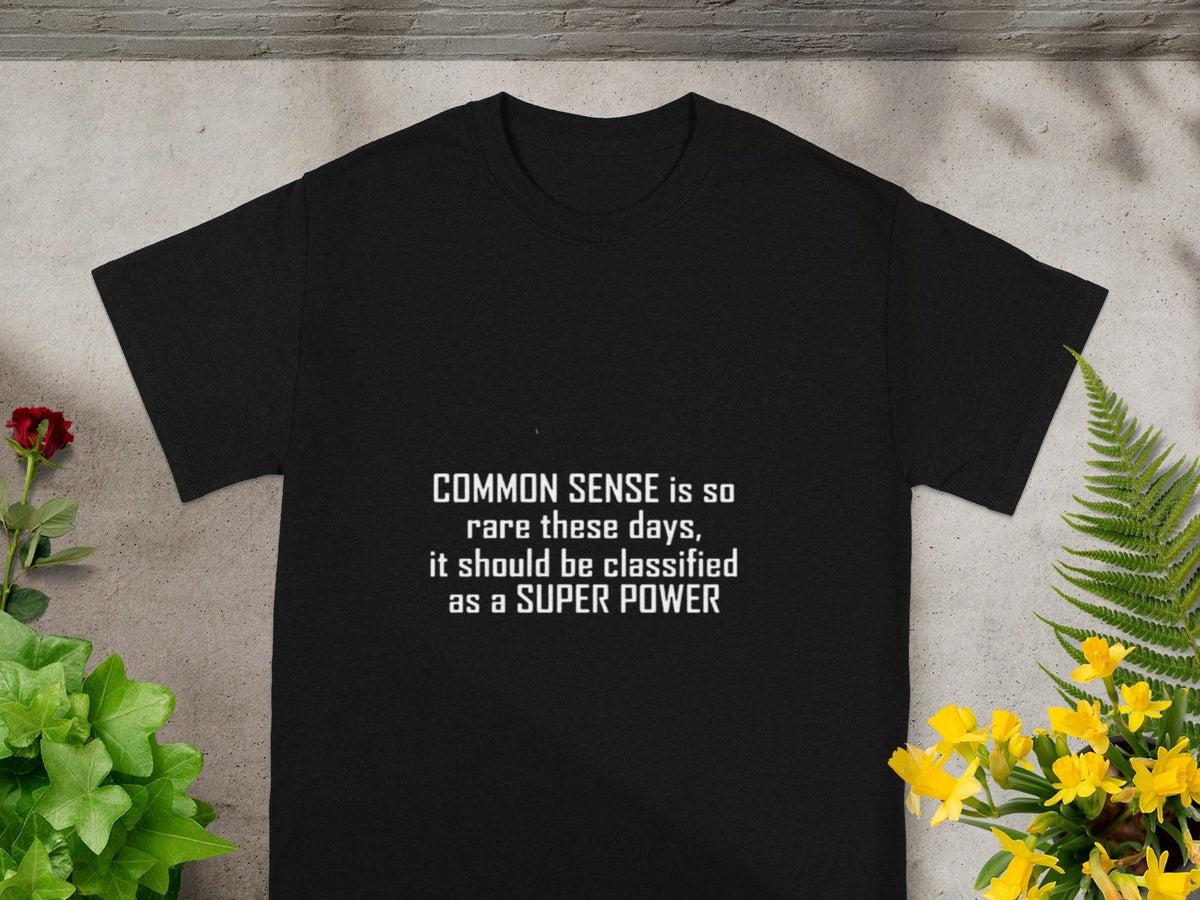 Common Sense Is Super Power Graphic Novelty T-Shirts