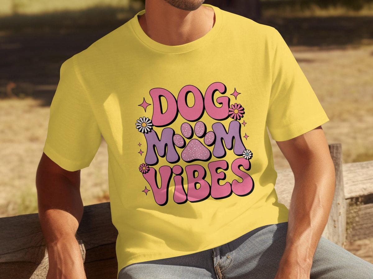 Dog Mom Vibes Daisy T-Shirts