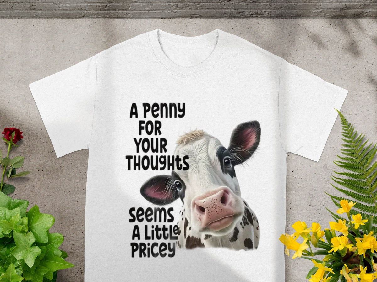A Penny For Your Thoughts Cow Themed Graphic T-Shirts