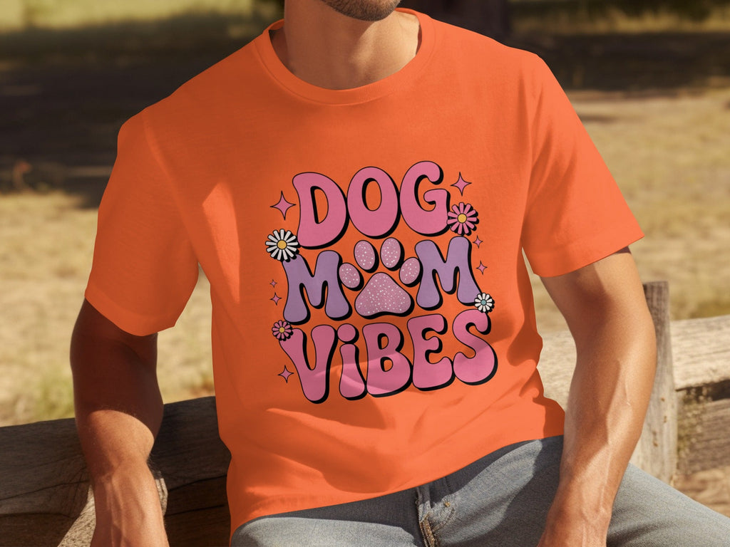 Dog Mom Vibes Daisy T-Shirts