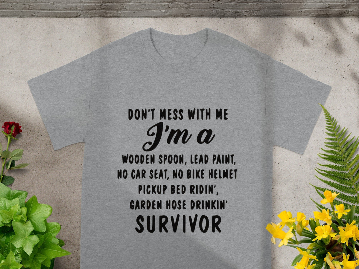 Don't Mess With Me I'm A Survivor Statement T-Shirts product image 1